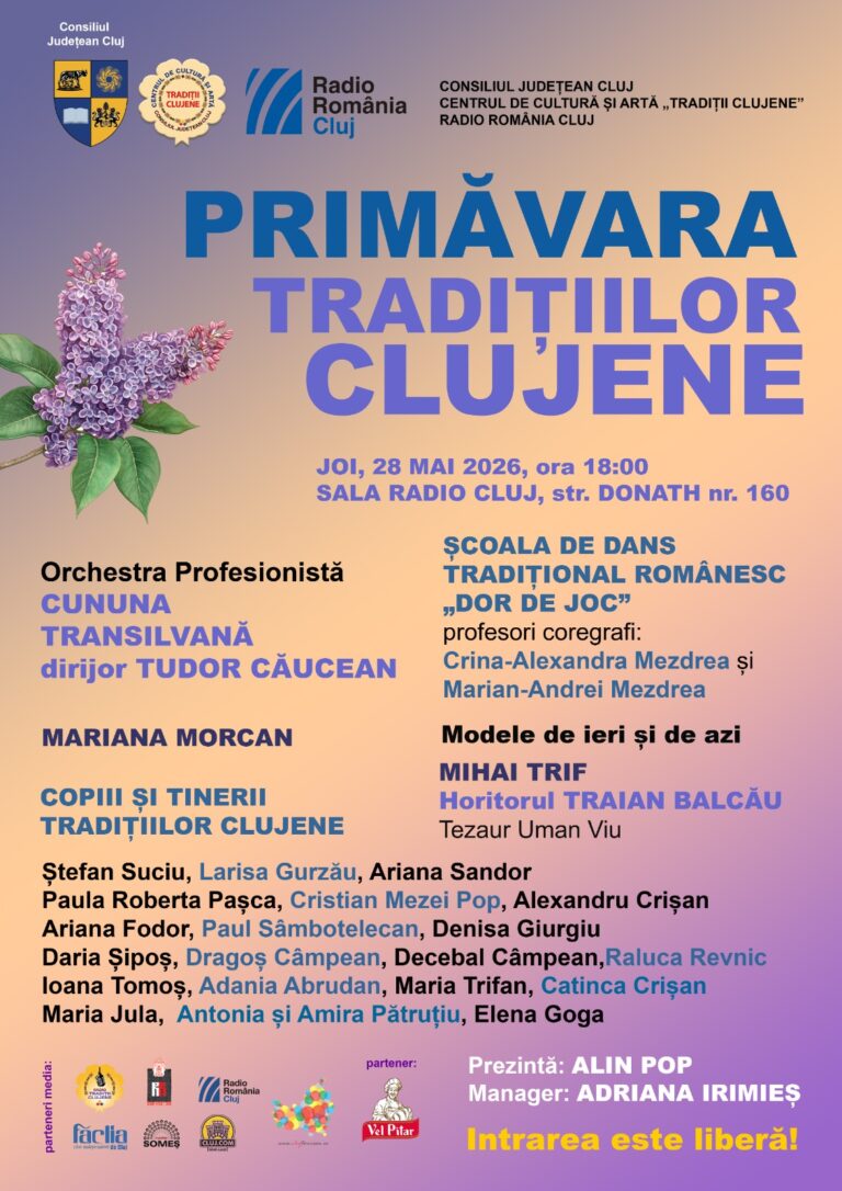 Primăvara Tradițiilor Clujene – spectacol al rădăcinilor, valorilor și generațiilor